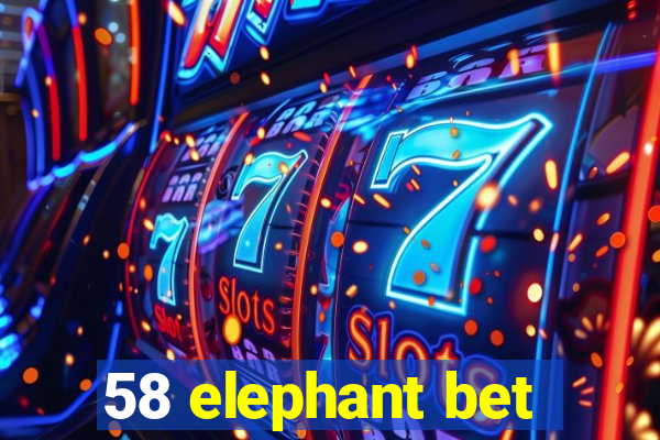 58 elephant bet